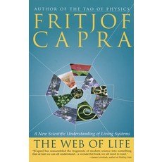 (영문도서) The Web of Life: A New Scientific Understanding of Living Systems Paperback, Anchor Books, English, 9780385476768