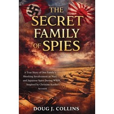 (영문도서)The Secret Family of Spies: A True Story of One Family's Shocking Involvement as... Paperback, Publishdrive, English, 9781300171300