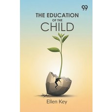 (영문도서)The Education Of The Child Paperback, Double 9 Books, English, 9789374834343