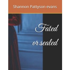 (영문도서)Fated or sealed Paperback, Independently Published, English, 9798185063149