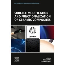 (영문도서) Surface Modification and Functionalization of Ceramic Composites Paperback, Elsevier, English, 9780323858830