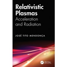 (영문도서)Relativistic Plasmas: Acceleration and Radiation Hardcover, CRC Press, English, 9781032843674 CRC Press, English, 9781032843674