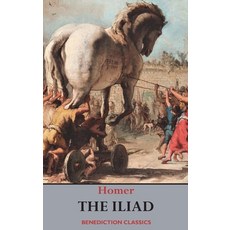 The Iliad Hardcover, Benediction Classics