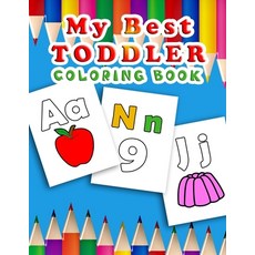 My Best Toddler Coloring Book: Fun Coloring Books for Toddlers & Kids Ages 2 3 4 & 5 - Activity Bo... Paperback, Independently Published