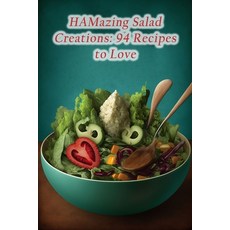 (영문도서) HAMazing Salad Creations: 94 Recipes to Love Paperback, Independently Published, English, 9798852453648