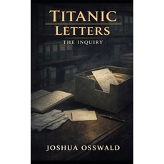 (英文圖書)Titanic Letters: Book 6 the Inquiry 平裝版, Independently Published, 英文