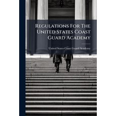 (영문도서)Regulations For The United States Coast Guard Academy Paperback, Hutson Street Press, English, 9781024768046