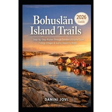 (英文書)Bohuslän Island Trails： Step-by-Step Routes Through Sweden's Granite Coast Fish... 平裝版, 獨立出版, 英文