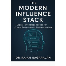 (영문도서)The Modern Influence Stack: Digital Psychology Tactics for Ethical Persuasion in... Paperback, Independently Published, English, 9798290208329