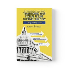 (영문도서) The Transitioning Your Federal Resume to Private Industry: Are You at the Fork... Paperback, Resume Place, Inc., English, 9781733777933