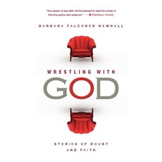 (영문도서) Wrestling with God: Stories of Doubt and Faith Paperback, Blackberry Canyon Press, English, 9798986278100