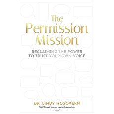 (영문도서)The Permission Mission: Reclaiming the Power to Trust Your Own Voice Hardcover, Ideapress Publishing, English, 9781646872411