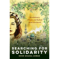 (영문도서)Searching for Solidarity: Revolutionary Dreams and Radical Social Movements Paperback, Ohio State University Press, English, 9780814259603