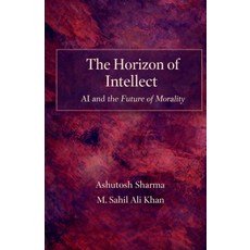 (영문도서)The Horizon of Intellect: AI and the Future of Morality Paperback, Notion Press, English, 9798902691679