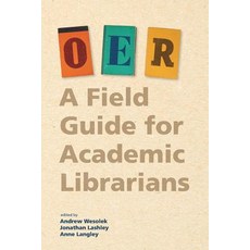(영문도서) Oer: A Field Guide for Academic Librarians Paperback, Pacific University Press, English, 9781945398797