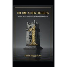 (영문도서)The One Stock Fortress: "The Power of One: How to Turn a Single Stock into a Sel... Paperback, Independently Published, English, 9798247542681