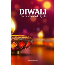 (영문도서) Diwali: The Festival of Lights Paperback, Independently Published, English, 9798345063132