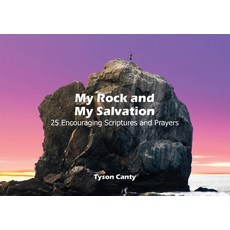 (영문도서)My Rock and My Salvation: 25 Encouraging Scriptures and Prayers Paperback, One Neighbor Publishing, English, 9798988259534