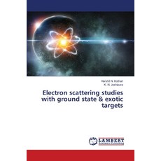 (英文圖書)Electron scattering studies with ground state & exotic targets 平裝版, LAP Lambert Academic Publis..., 英文