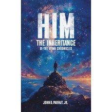 (영문도서) Him: The Inheritance Hardcover, John D. Parfait Jr., English, 9781917327190