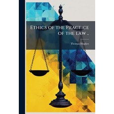 (영문도서)Ethics of the Practice of the law .. Paperback, Hutson Street Press, English, 9781024111569