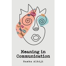 (영문도서)Meaning in Communication Paperback, Archway Publishing, English, 9781665762274