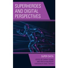 (영문도서) Superheroes and Digital Perspectives: Super Data Hardcover, Lexington Books, English, 9781666952193