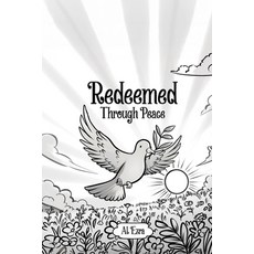 (영문도서)Redeemed Through Peace: Calling Man Back to the Way Paperback, Way Books, English, 9798999678850