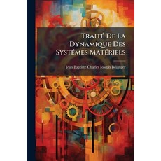 (영문도서)TraitÃ(c) De La Dynamique Des SystÃ(c)mes MatÃ(c)riels Paperback, Hutson Street Press, English, 9781023909136