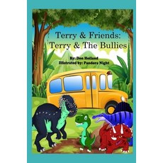 Terry & Friends: Terry and The Bullies Paperback, Independently Published, English, 9798633535747