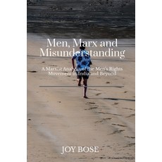 (영문도서)Men Marx and Misunderstanding: A Marxist Analysis of the Men's Rights Movement... Paperback, Notion Press, English, 9798903622405 Notion Press, English, 9798903622405