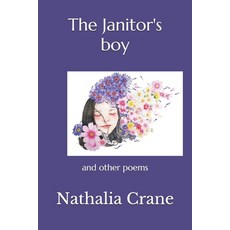 The Janitor's boy(Illustrated): and other poems Paperback, Independently Published