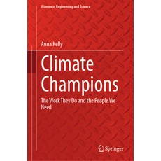 (영문도서) Climate Champions: The Work They Do and the People We Need Hardcover, Springer, English, 9783031329623