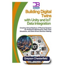(영문도서) Building Digital Twins with Unity and IoT Data Integration: Creating Virtual Re... Paperback, Independently Published, English, 9798344871622