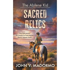(영문도서)The Abilene Kid: Sacred Relics Paperback, Wise Wolf Books, English, 9781965596890