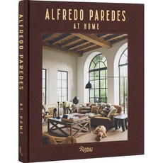 Alfredo Paredes at Home, Rizzoli International Publi...