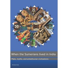 (英文圖書)When the Sumerians lived in India: Plato myths and antediluvian civilizations 平裝版, Independently Published, 英文