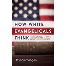 (영문도서) How White Evangelicals Think Hardcover, Cascade Books, English, 9781666710694