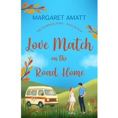 (영문도서)Love Match on the Road Home Paperback, Leannan Press, English, 9781914575259