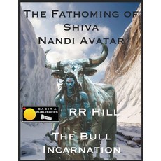 (영문도서)The Fathoming of Shiva - Nandi Avatar: The Bull Incarnation Paperback, Babita Publishers, English, 9789363563421