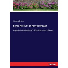 (영문도서)Some Account of Amyot Brough: Captain in His Majesty's 20th Regiment of Foot Paperback, Hansebooks, English, 9783337196424