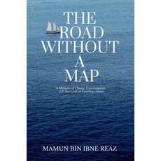 (영문도서)The Road Without a Map: A Memoir of Clarity Commitment and the Craft of Guidin... Paperback, Notion Press, English, 9798899847752