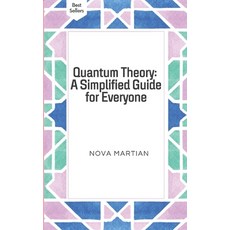 (영문도서) Quantum Theory: A Simplified Guide for Everyone Paperback