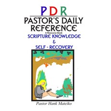 Pastor's Daily Reference: Scripture Knowledge & Self - Recovery Paperback, Independently Published
