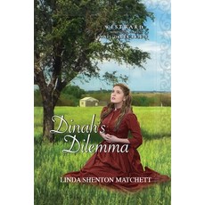 Dinah's Dilemma Paperback, Linda Shenton Matchett, Author