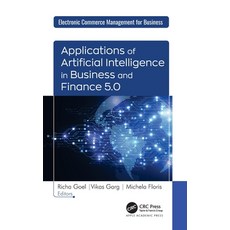 (영문도서) Applications of Artificial Intelligence in Business and Finance 5.0 Hardcover, Apple Academic Press, English, 9781774917015