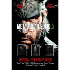 (영문도서)Metal Gear Solid Delta: SNAKE EATER GAME GUIDE: Best Tips Tricks Walkthrough ... Paperback, Independently Published, English, 9798262616220
