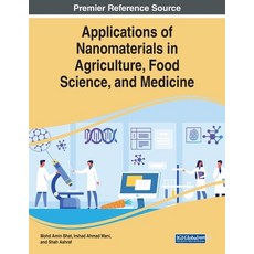 Applications of Nanomaterials in Agriculture Food Science and Medicine Paperback, Engineering Science Reference, English, 9781799855644