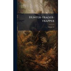 (英文圖書)Hunter-trader-trapper 精裝版, Hutson Street Press, 英文