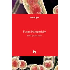 (영문도서) Fungal Pathogenicity Hardcover, Intechopen, English, 9789535123941